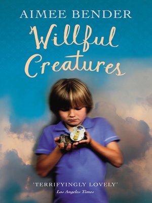 cover image of Willful Creatures